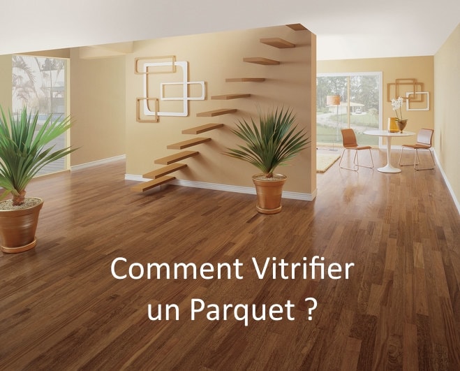 Comment Vitrifier un Parquet